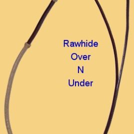 Rawhide Over N Under